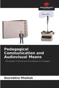 bokomslag Pedagogical Communication and Audiovisual Means