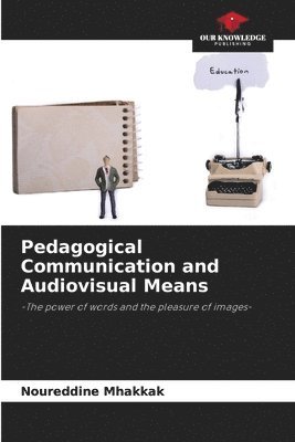 Pedagogical Communication and Audiovisual Means 1