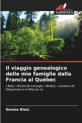 Il viaggio genealogico delle mie famiglie dalla Francia al Qubec 1