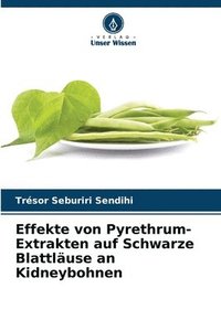 bokomslag Effekte von Pyrethrum-Extrakten auf Schwarze Blattluse an Kidneybohnen