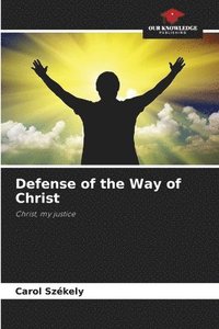 bokomslag Defense of the Way of Christ