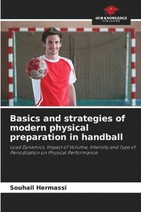 bokomslag Basics and strategies of modern physical preparation in handball