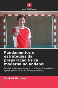 bokomslag Fundamentos e estratgias da preparao fsica moderna no andebol