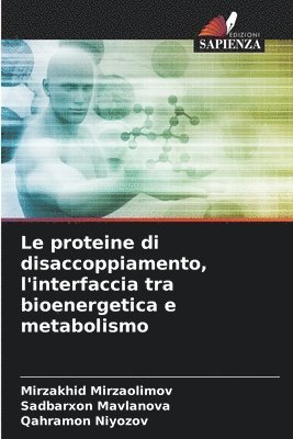 Le proteine di disaccoppiamento, l'interfaccia tra bioenergetica e metabolismo 1