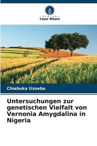 bokomslag Untersuchungen zur genetischen Vielfalt von Vernonia Amygdalina in Nigeria