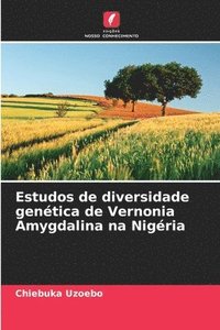 bokomslag Estudos de diversidade gentica de Vernonia Amygdalina na Nigria