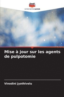 bokomslag Mise  jour sur les agents de pulpotomie