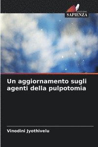 bokomslag Un aggiornamento sugli agenti della pulpotomia