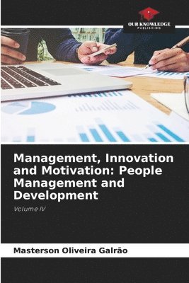 Masterson Oliveira Galrão - Management, Innovation and Motivation, Häftad