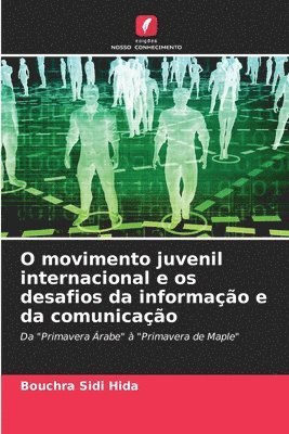 bokomslag O movimento juvenil internacional e os desafios da informao e da comunicao