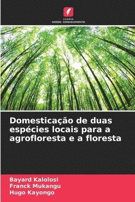 Domesticao de duas espcies locais para a agrofloresta e a floresta 1