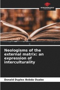bokomslag Neologisms of the external matrix