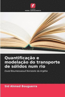 bokomslag Quantificao e modelao do transporte de slidos num rio