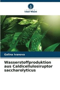 bokomslag Wasserstoffproduktion aus Caldicellulosiruptor saccharolyticus