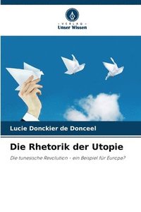 bokomslag Die Rhetorik der Utopie