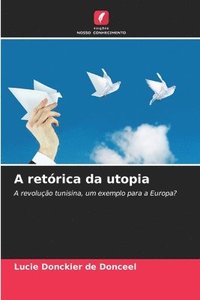 bokomslag A retrica da utopia