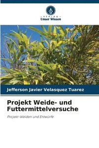 bokomslag Projekt Weide- und Futtermittelversuche