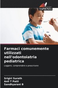 bokomslag Farmaci comunemente utilizzati nell'odontoiatria pediatrica