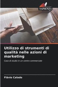 bokomslag Utilizzo di strumenti di qualit nelle azioni di marketing