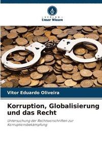 bokomslag Korruption, Globalisierung und das Recht