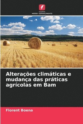 Alteraes climticas e mudana das prticas agrcolas em Bam 1