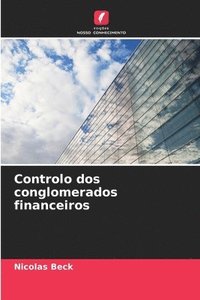 bokomslag Controlo dos conglomerados financeiros