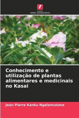 Conhecimento e utilizao de plantas alimentares e medicinais no Kasai 1