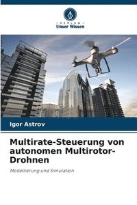 bokomslag Multirate-Steuerung von autonomen Multirotor-Drohnen