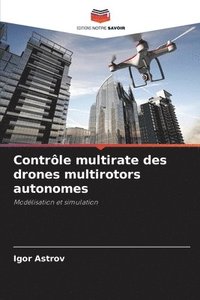 bokomslag Contrle multirate des drones multirotors autonomes