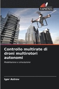 bokomslag Controllo multirate di droni multirotori autonomi