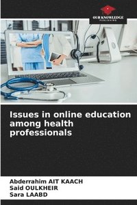 bokomslag Issues in online education among health professionals