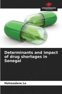 bokomslag Determinants and impact of drug shortages in Senegal