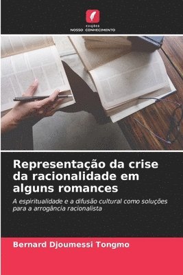 bokomslag Representao da crise da racionalidade em alguns romances