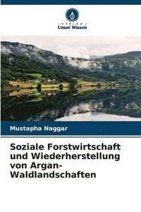bokomslag Soziale Forstwirtschaft und Wiederherstellung von Argan-Waldlandschaften