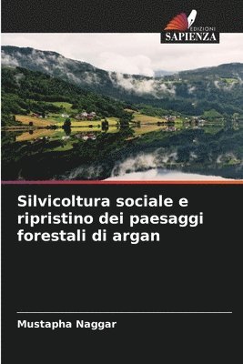 Silvicoltura sociale e ripristino dei paesaggi forestali di argan 1