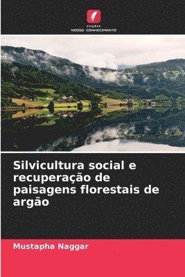 Silvicultura social e recuperao de paisagens florestais de argo 1