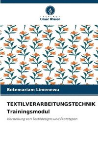 bokomslag TEXTILVERARBEITUNGSTECHNIK Trainingsmodul