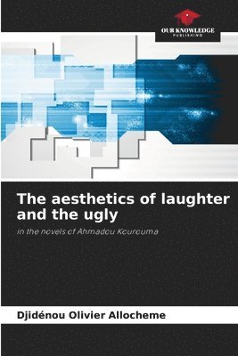 bokomslag The aesthetics of laughter and the ugly