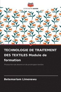 bokomslag TECHNOLOGIE DE TRAITEMENT DES TEXTILES Module de formation