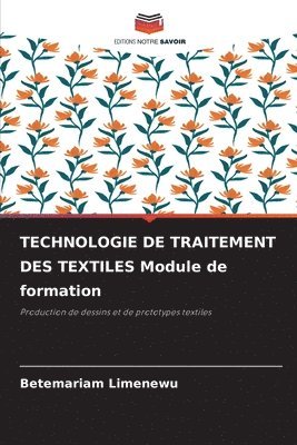 bokomslag TECHNOLOGIE DE TRAITEMENT DES TEXTILES Module de formation