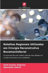 bokomslag Retalhos Regionais Utilizados em Cirurgia Reconstrutiva Bucomaxilofacial