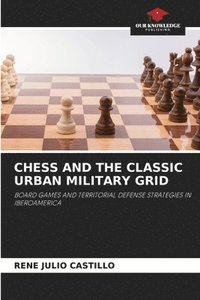 bokomslag Chess and the Classic Urban Military Grid