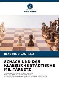 bokomslag Schach Und Das Klassische Stdtische Militrnetz
