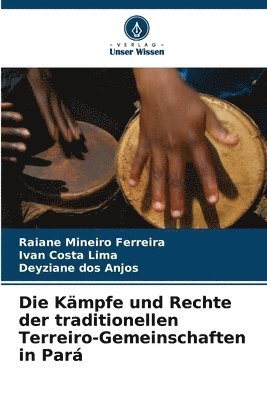 bokomslag Die Kmpfe und Rechte der traditionellen Terreiro-Gemeinschaften in Par