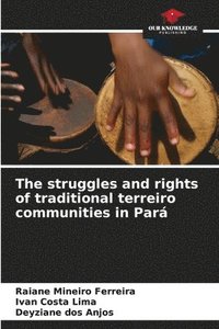 bokomslag The struggles and rights of traditional terreiro communities in Par