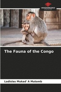bokomslag The Fauna of the Congo