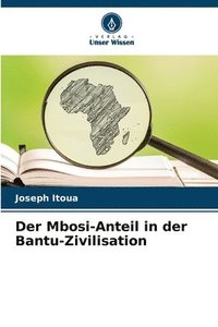 bokomslag Der Mbosi-Anteil in der Bantu-Zivilisation