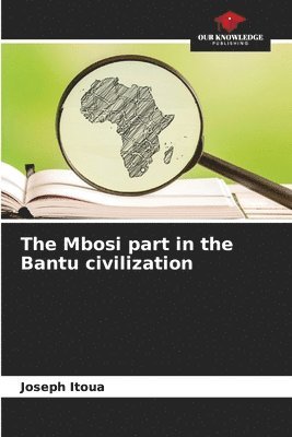 Joseph Itoua - Mbosi part in the Bantu civilization, Häftad