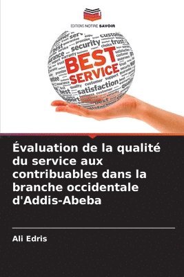 bokomslag valuation de la qualit du service aux contribuables dans la branche occidentale d'Addis-Abeba