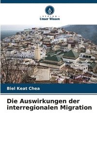 bokomslag Die Auswirkungen der interregionalen Migration